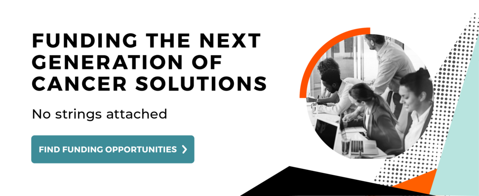Funding the next generation of cancer solutions, no strings attached. There's a button to find funding opportunities. To the left of the button an text is a design element with patterned triangles and an image of people smiling and working with laptops on a desk.