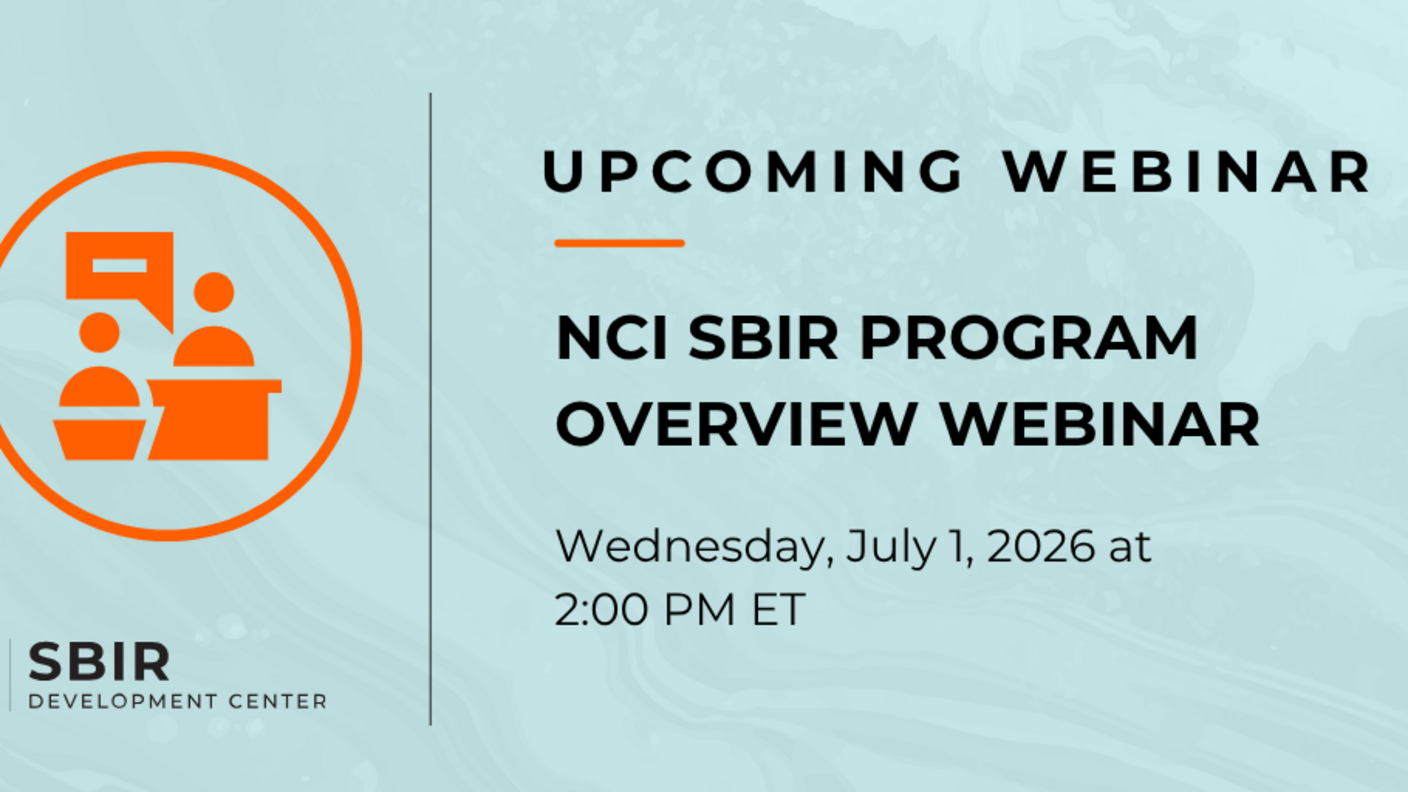 Infographic that shows an upcoming NCI SBIR program overview webinar happening on July 1 at 2-3:30 PM ET