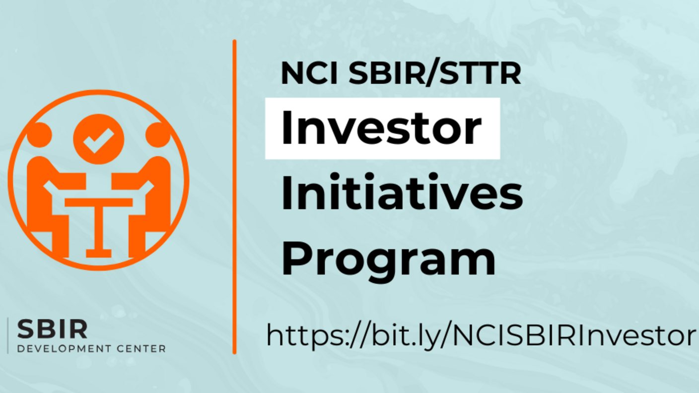 An infographic with the text NCI SBIR/STTR Investor Initiatives Program. Investor is highlighted.